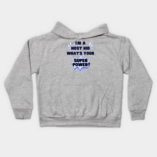 Host kid superpower Kids Hoodie